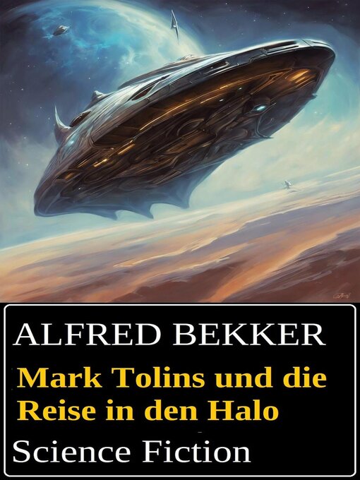 Title details for Mark Tolins und die Reise in den Halo by Alfred Bekker - Available